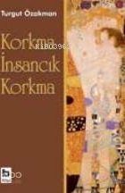 Korkma İnsancık Korkma Turgut Özakman