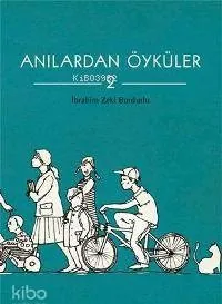 Anılardan Öyküler 2 İbrahim Zeki Budurlu