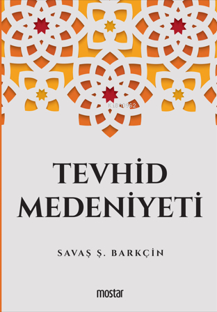 Tevhid Medeniyeti Savaş Ş. Barkçin
