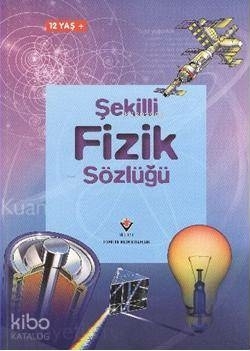 Şekilli Fizik Sözlüğü Chris Oxlade,Corinne Stockley