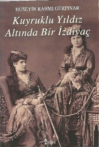 Kuyruklu Yıldız Altında Bir İzdivaç Hüseyin Rahmi Gürpınar