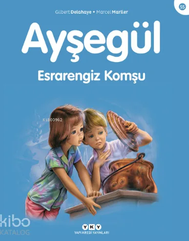 Ayşegül Serisi 55 - Esrarengiz Komşu Gilbert Delahaye