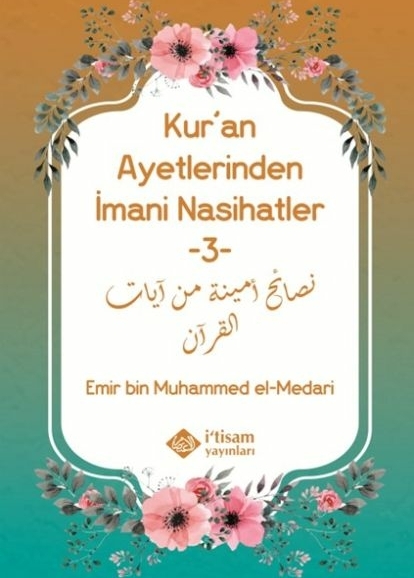 Kuran Ayetlerinden İmani Nasihatler 3 Emir Bin Muhammed El MEDARİ