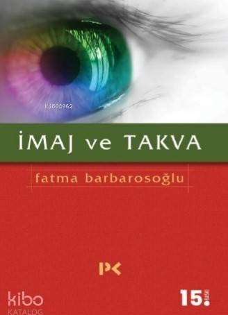 İmaj ve Takva Fatma Barbarosoğlu