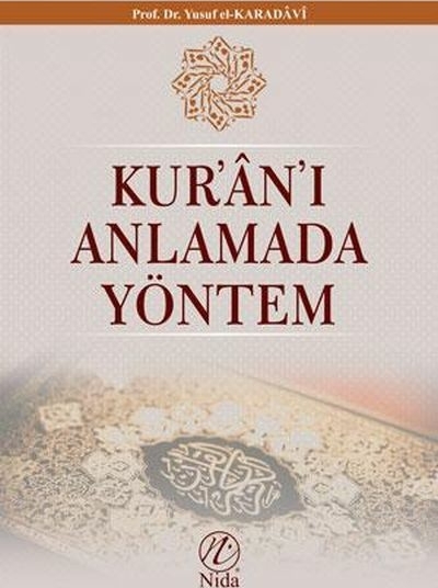 Kur'an'ı Anlamada Yöntem Yusuf El-Karadavi