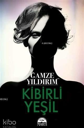 Kibirli Yeşil Gamze Yıldırım