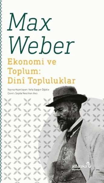 Ekonomi Ve Toplum: Dini Topluluklar Max Weber