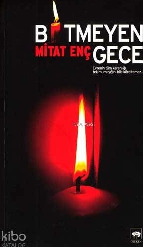 Bitmeyen Gece Mitat Enç