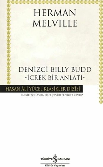 Denizci Billy Budd - İçrek Bir Anlatı - Hasan Ali Yücel Klasikleri (Ciltli) Herman Melville