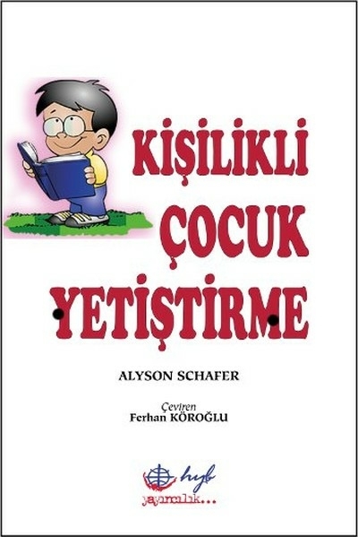 Kişilikli Çocuk Yetiştirme Alyson Schafer