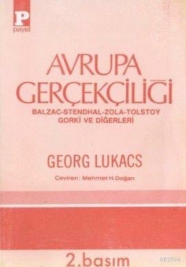 Avrupa Gerçekçiliği Balzac - Stendhal - Zola - Tolstoy - Gorki Ve Diğerleri Georg Lukacs