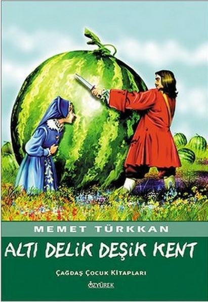 Altı Delik Deşik Kent Memet Türkkan