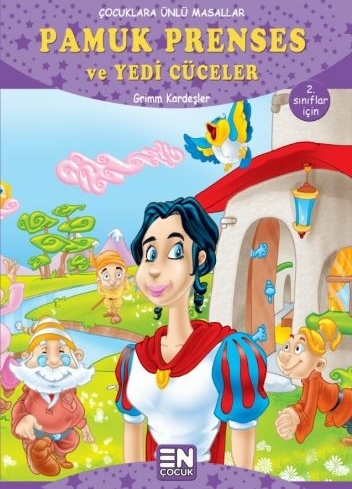 Çocuklara Ünlü Masallar - Pamuk Prenses Ve Yedi Cüceler Grimm Kardeşler