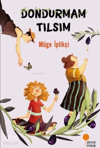 Dondurmam Tılsım Müge İplikçi