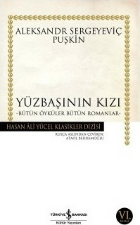 Yüzbaşının Kızı; Bütün Öyküler, Bütün Romanlar Aleksandr Sergeyeviç Puşkin