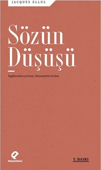 Sözün Düşüşü Jacques Ellul