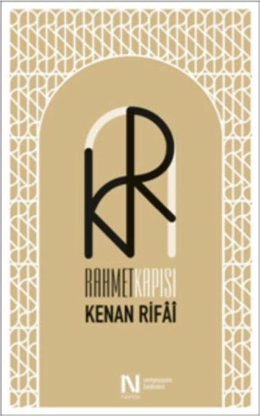 Rahmet Kapısı; Uluslararası Kenan Rifâî Sempozyumu Bildirileri Kolektif