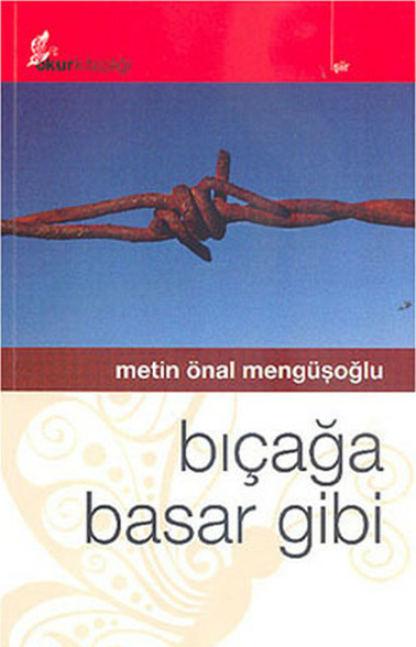 Bıçağa Basar Gibi Metin Mengüşoğlu