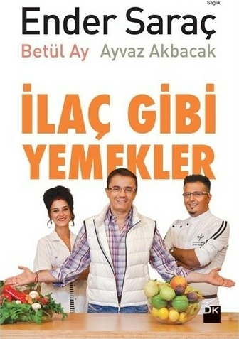 İlaç Gibi Yemekler Ender Saraç