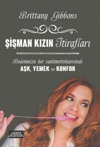 Şişman Kızın İtirafları Brittany Gibbons