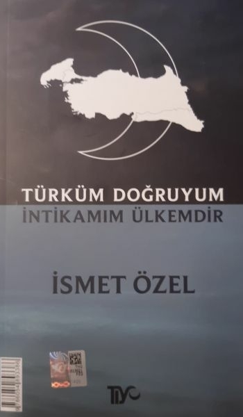 Türküm Doğruyum İntikamım Ülkemdir İsmet Özel