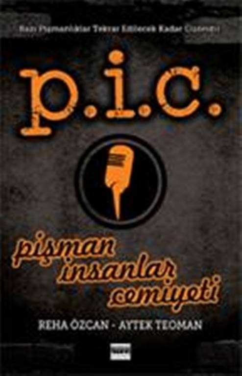 P.İ.C. - Pişman İnsanlar Cemiyeti Aytek Teoman