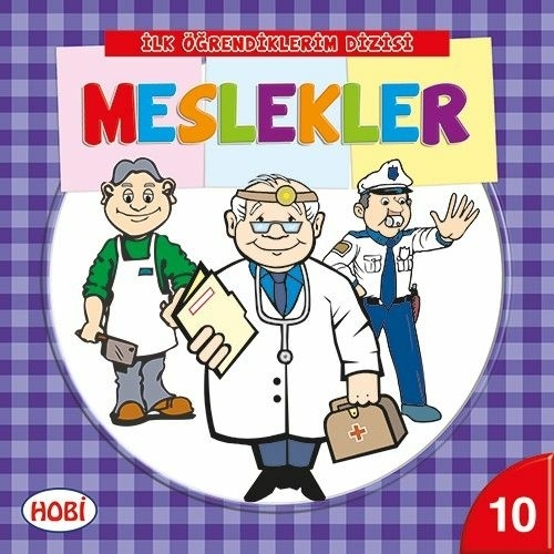 İlk Öğrendiklerim Dizisi 10 - Meslekler Kolektif