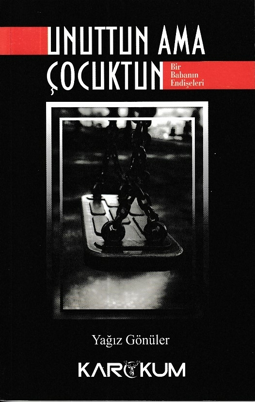 Unuttun Ama Çocuktun Yağız Gönüler