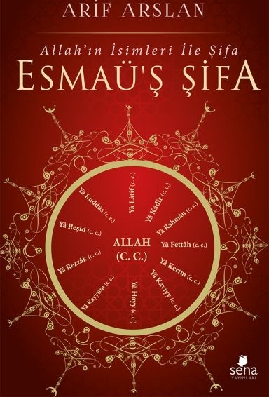Esmaü'ş Şifa - Allahı'ın İsimleri İle Şifa Arif Arslan