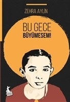 Bu Gece Büyümesem Zehra Aylin