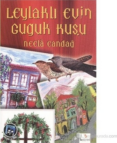 Leylaklı Evin Guguk Kuşu Necla Çandağ