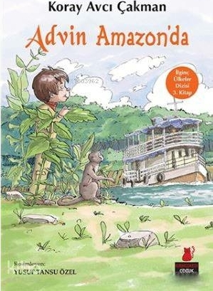 İlginç Ülkeler Dizisi 3. Kitap - Advin Amazon'da Koray Avcı Çakman