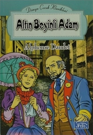 Dünya Çocuk Klasikler Dizisi Altın Beyinli Adam Alphonse Daudet