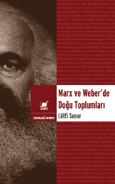 Marx Ve Weber 'De Doğu Toplumları Lütfi Sunar
