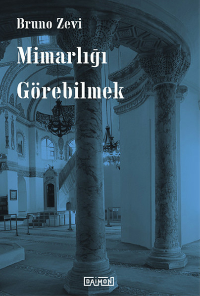 Mimarlığı Görebilmek Bruzo Zevi