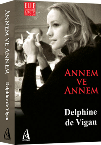 Annem Ve Annem Delphine De Vigan