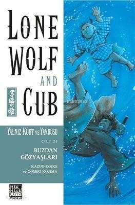 Yalnız Kurt ve Yavrusu Cilt 23 - Buzdan Gözyaşları Kazou Koike