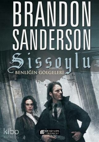 Sissoylu 5 - Benliğin Gölgeleri Brandon Sanderson