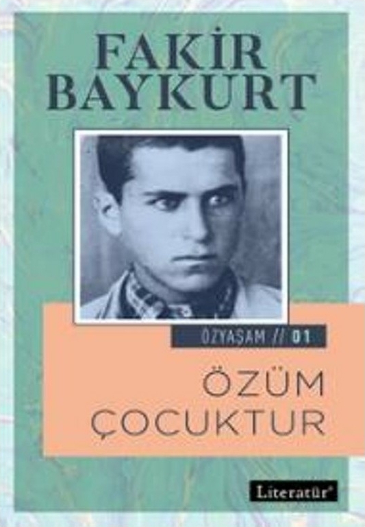 Özyaşam 1 - Özüm Çocuktur Fakir Baykurt