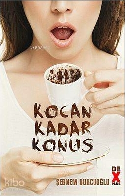Kocan Kadar Konuş Şebnem Burcuoğlu