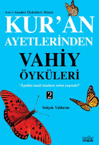 Kuran Ayetlerinden Vahiy Öyküleri 2 Selçuk Yıldırım