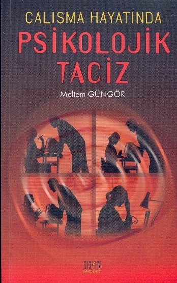 Çalışma Hayatında Psikolojik Taciz Meltem Güngör