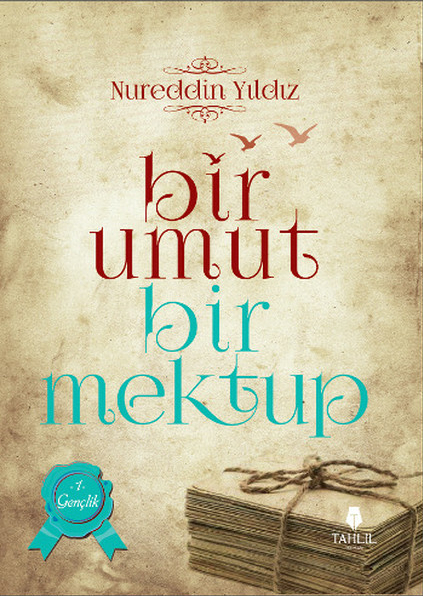Bir Umut Bir Mektup 1. Cilt - Gençlik Nureddin Yıldız