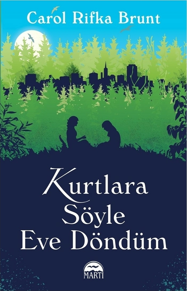 Kurtlara Söyle Eve Döndüm Carol Rifka Brunt