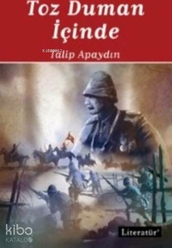 Toz Duman İçinde - 1 Talip Apaydın