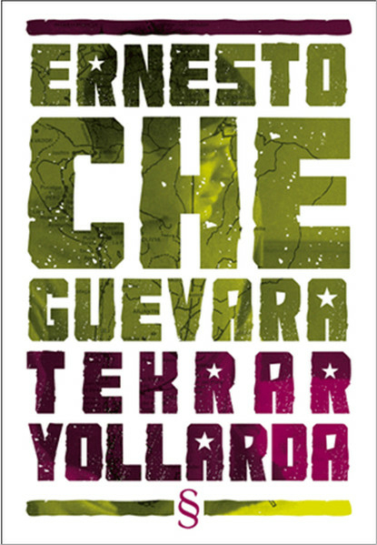 Tekrar Yollarda Ernesto Che Guevara