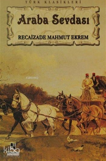 Araba Sevdası Recaizade Mahmut Ekrem