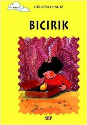 Bıcırık; Tomurcuk Kitaplar 6 Gülsüm Cengiz