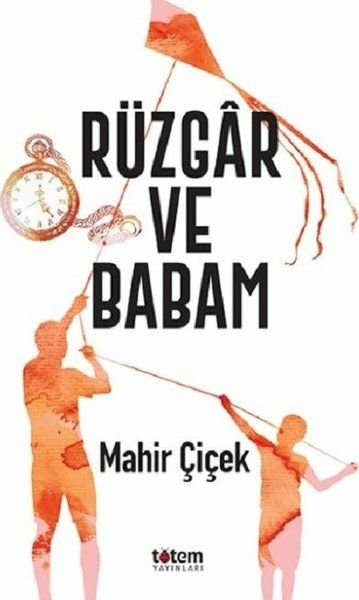 Rüzgar Ve Babam Mahir Çiçek