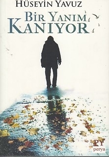 Bir Yanım Kanıyor Hüseyin Yavuz
